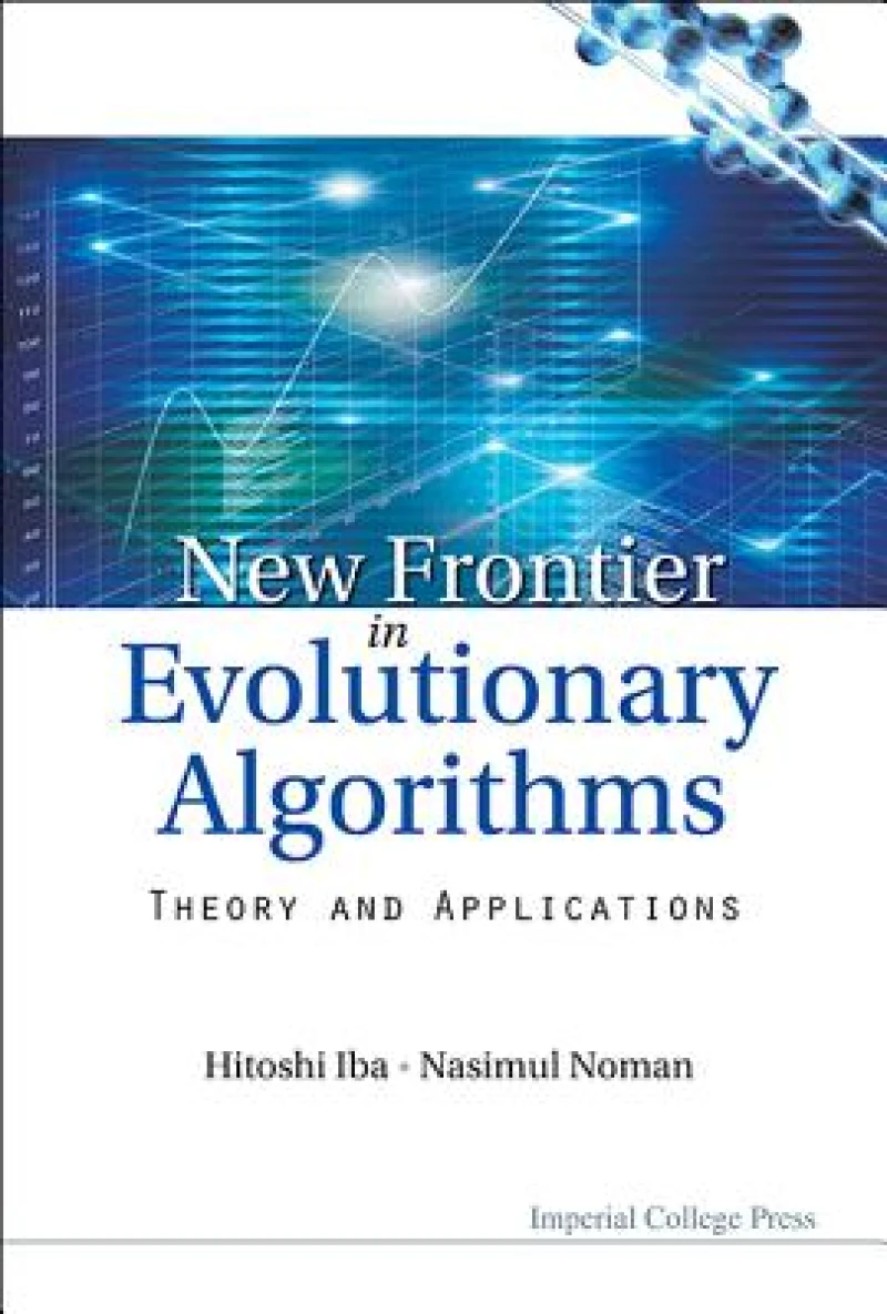 New Frontier In Evolutionary Algorithms: Theory And Applications