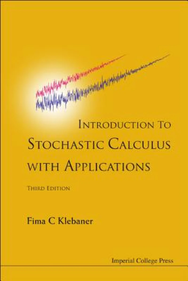 Introduction To Stochastic Calculus With Applications (Third Edition)
