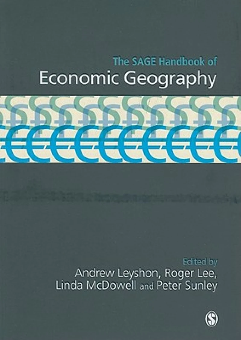 The SAGE Handbook of Economic Geography