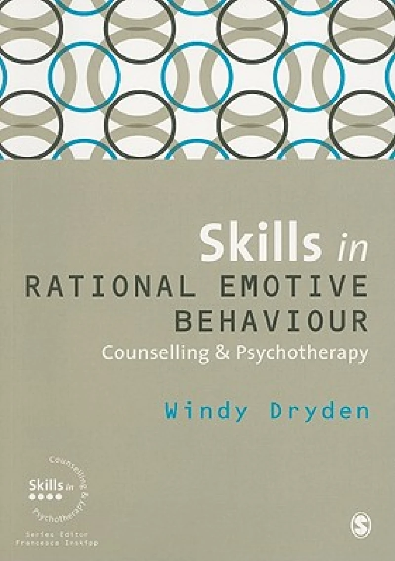 Skills in Rational Emotive Behaviour Counselling & Psychotherapy