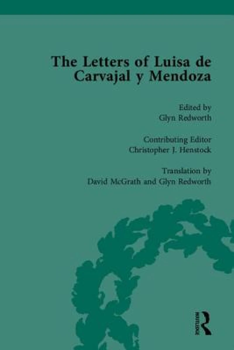 The Letters of Luisa de Carvajal y Mendoza