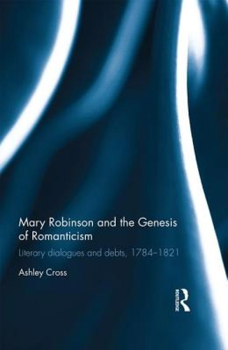 Mary Robinson and the Genesis of Romanticism