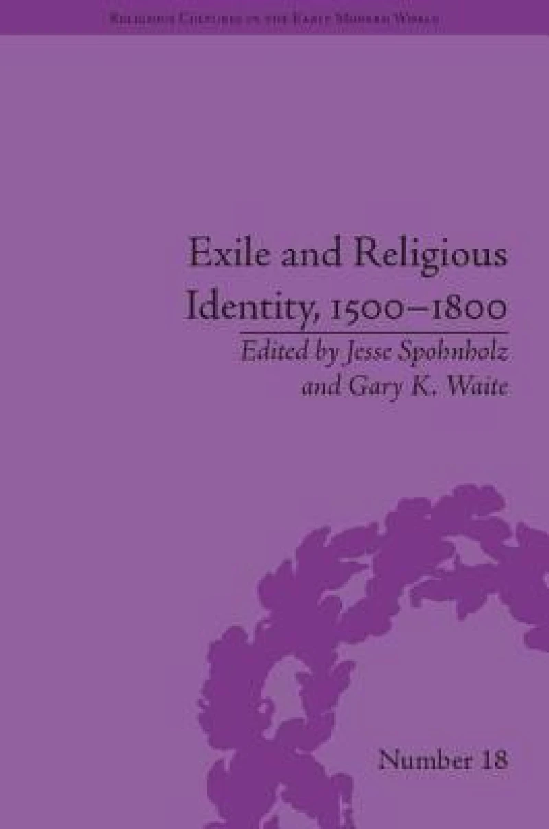 Exile and Religious Identity, 1500–1800