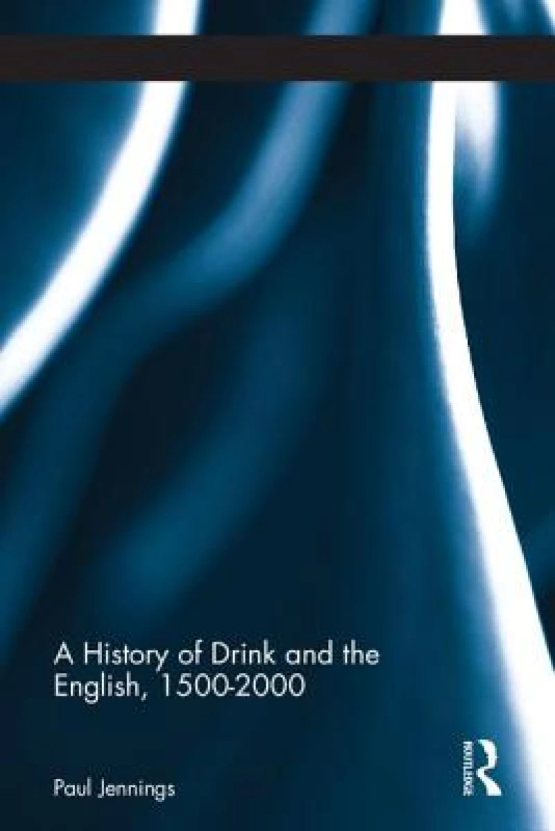 A History of Drink and the English, 1500–2000