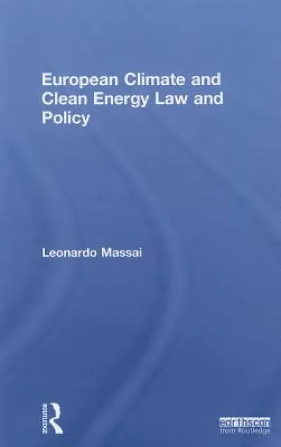 European Climate and Clean Energy Law and Policy