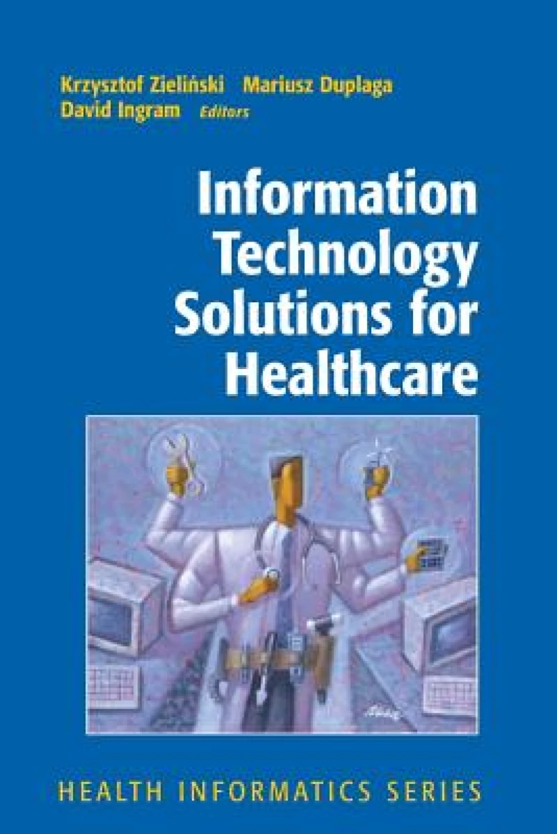 Information Technology Solutions for Healthcare