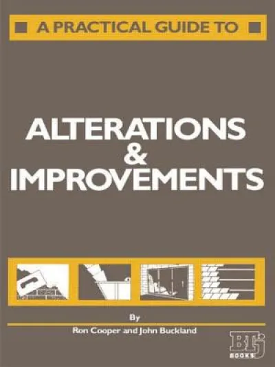 A Practical Guide to Alterations and Improvements