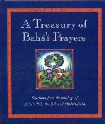A Treasury of Baha'i Prayers