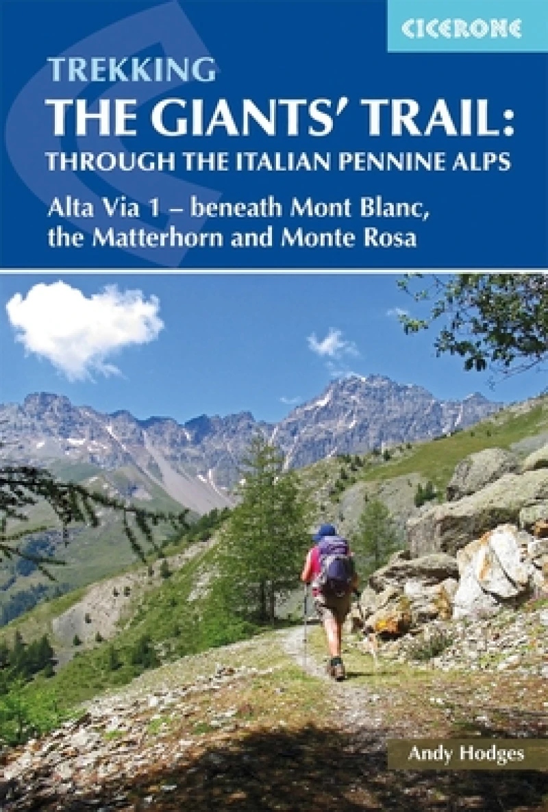 Trekking the Giants and #039; Trail: Alta Via 1 through the Italian Pennine Alps