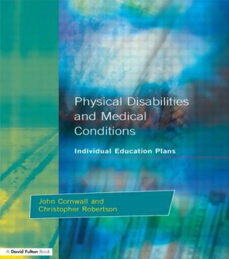 Individual Education Plans Physical Disabilities and Medical Conditions