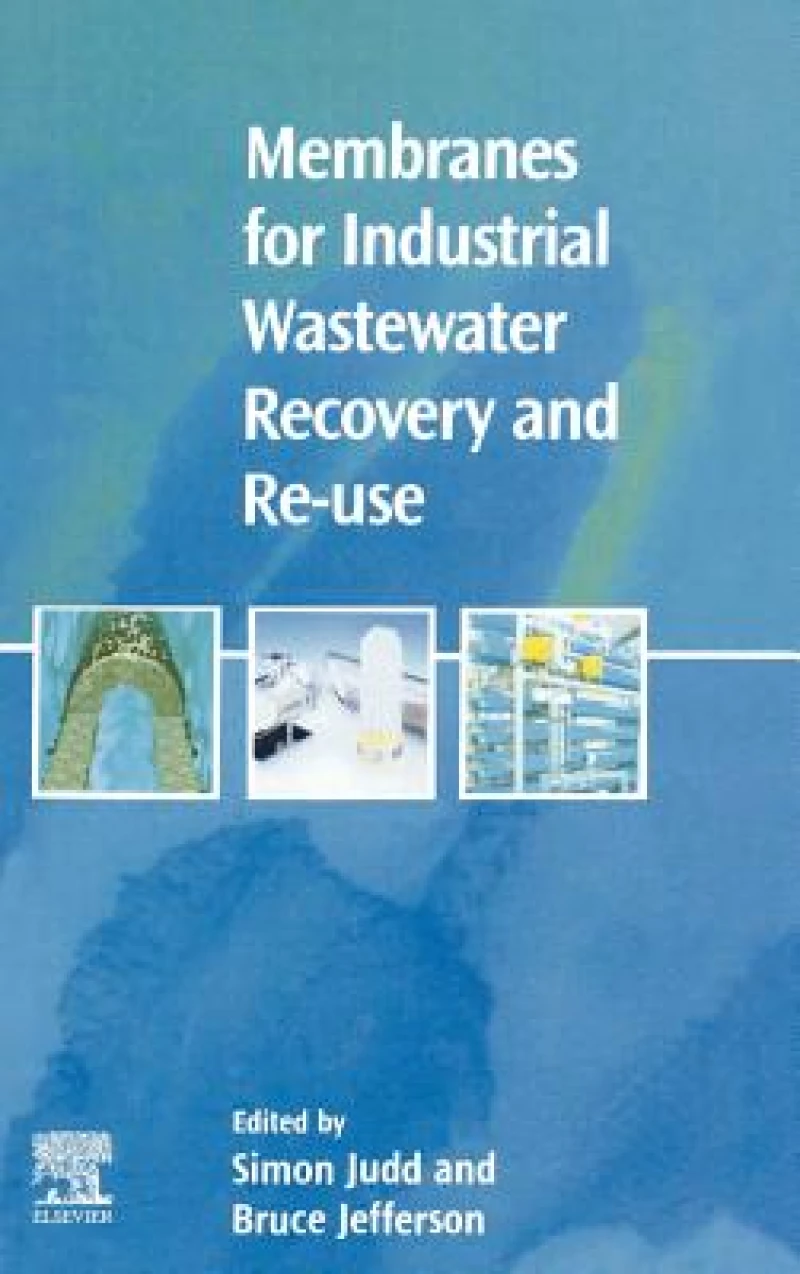Membranes for Industrial Wastewater Recovery and Re-use