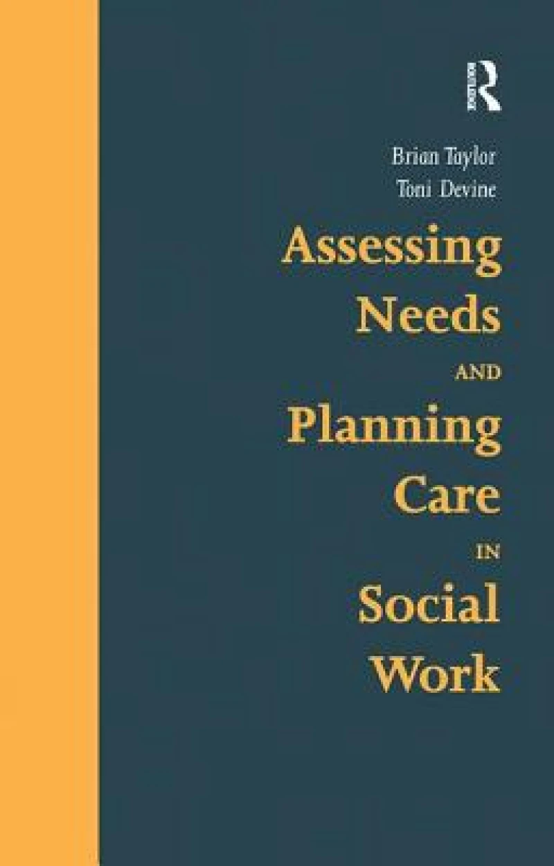 Assessing Needs and Planning Care in Social Work