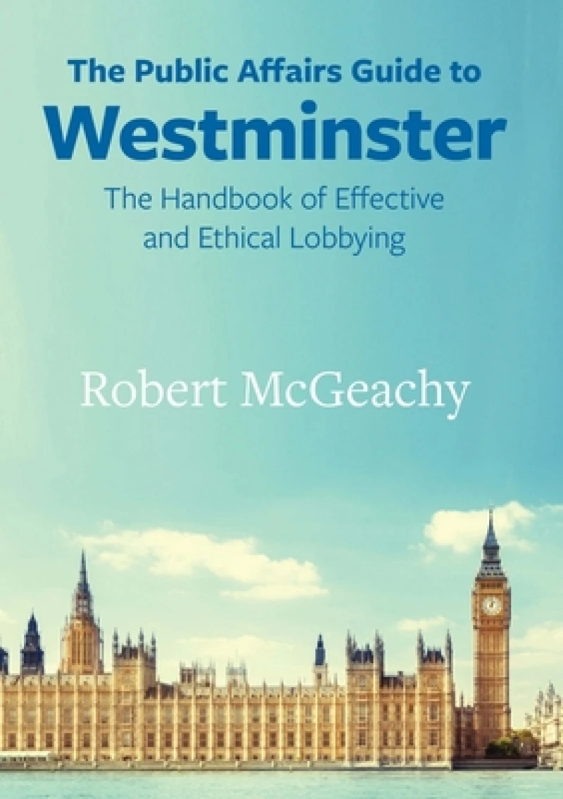 The Public Affairs Guide to Westminster