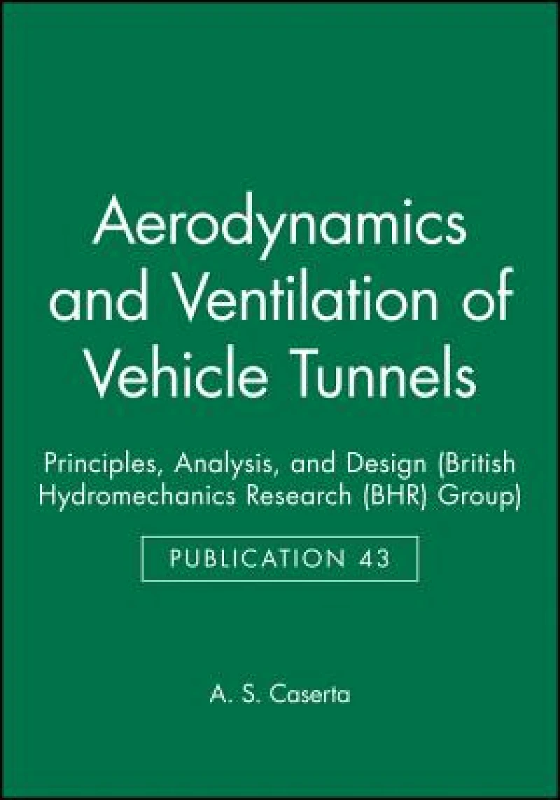 Aerodynamics and Ventilation of Vehicle Tunnels