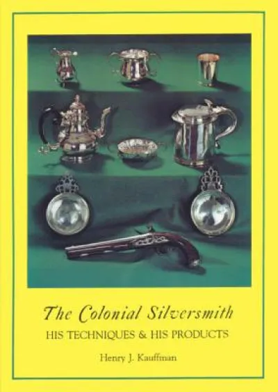 The Colonial Silversmith