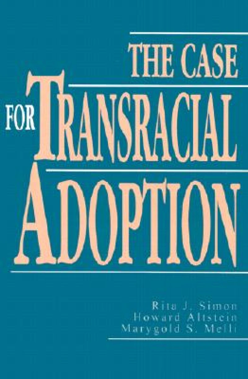 The Case for Transracial Adoption