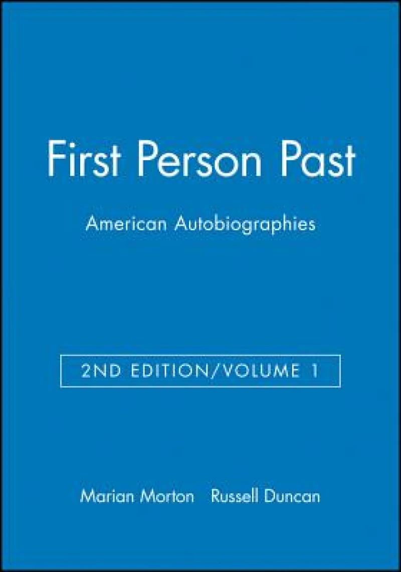 First Person Past: American Autobiographies, Volume 1