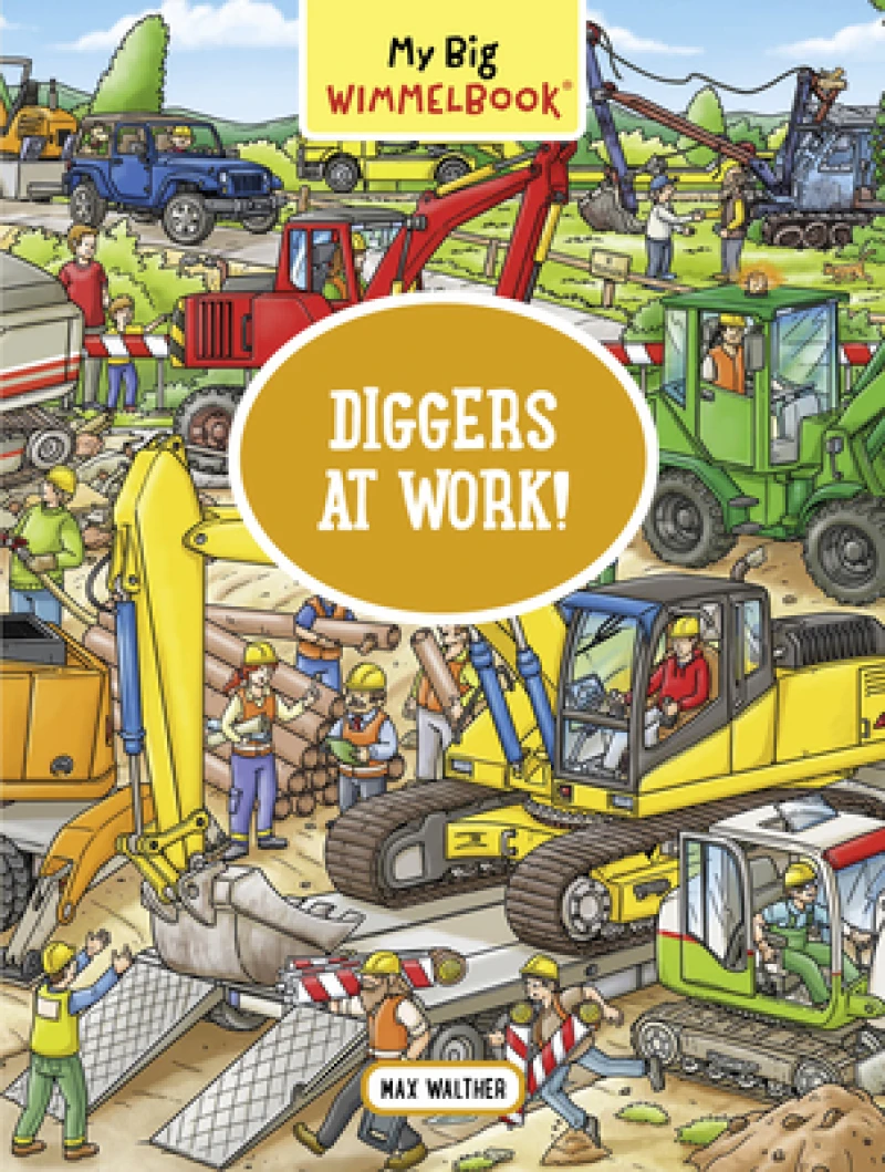 My Big Wimmelbook® - Diggers at Work!