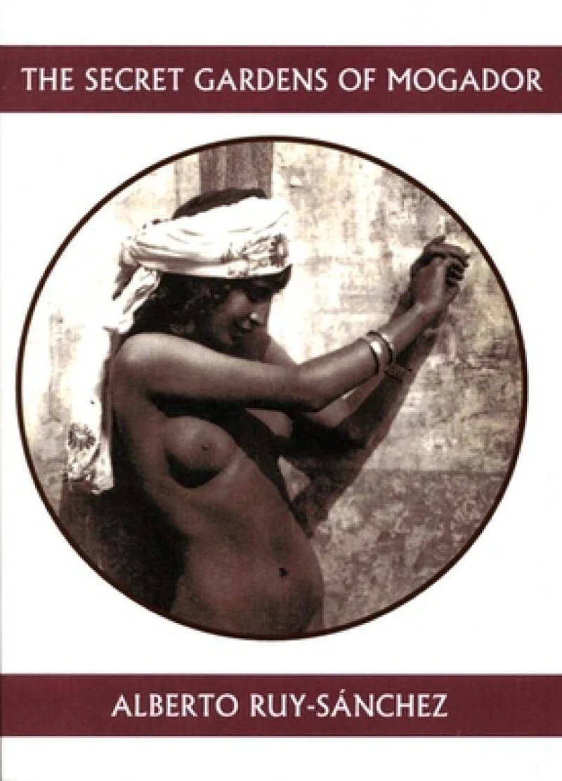 The Secret Gardens of Mogador