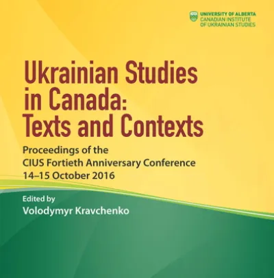 Ukrainian Studies in Canada: Texts and Contexts
