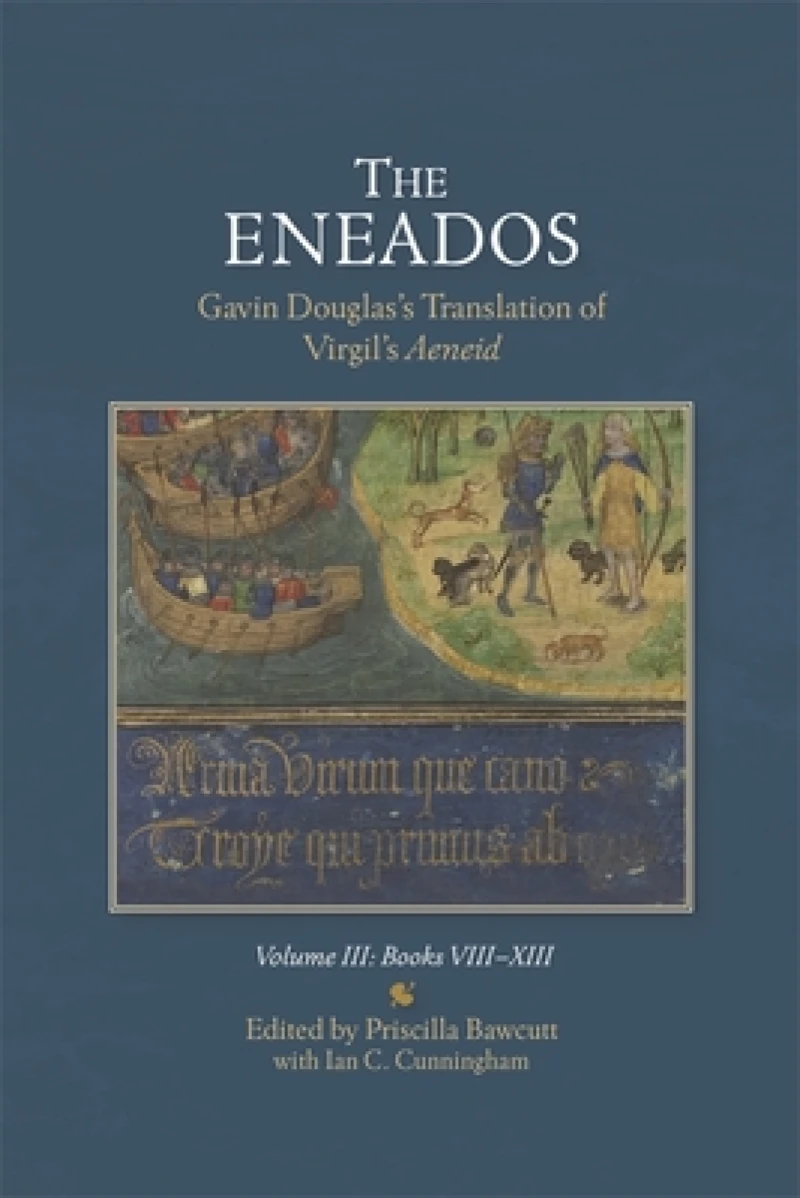The Eneados: Gavin Douglas's Translation of Virgil's Aeneid