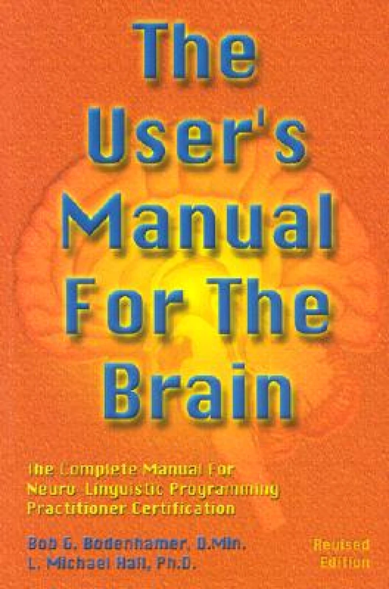 The User's Manual For The Brain Volume I