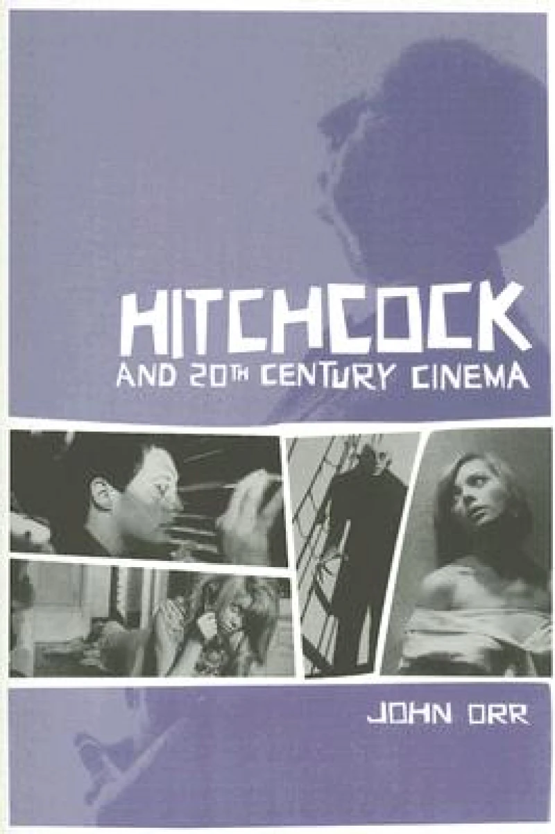 Hitchcock and Twentieth–Century Cinema