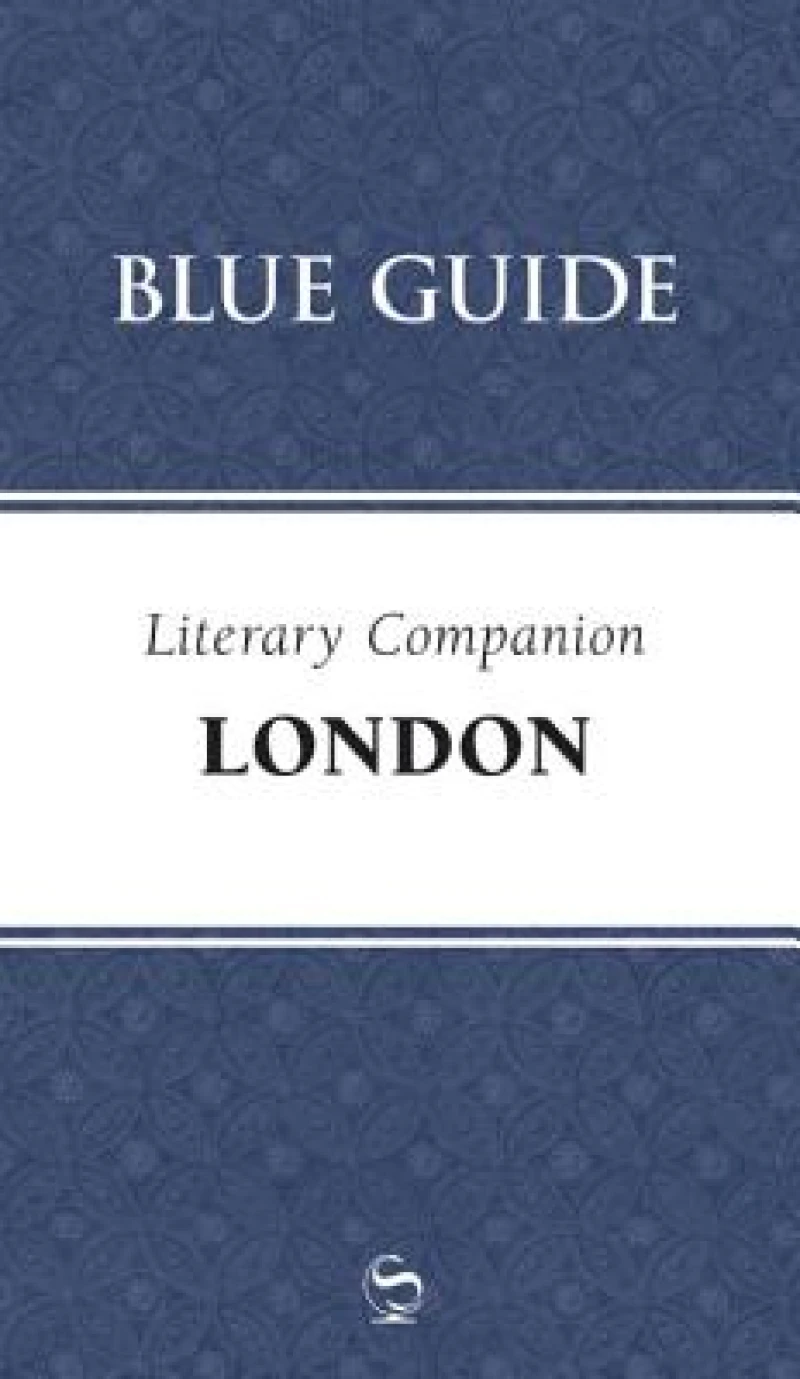 Blue Guide Literary Companion London