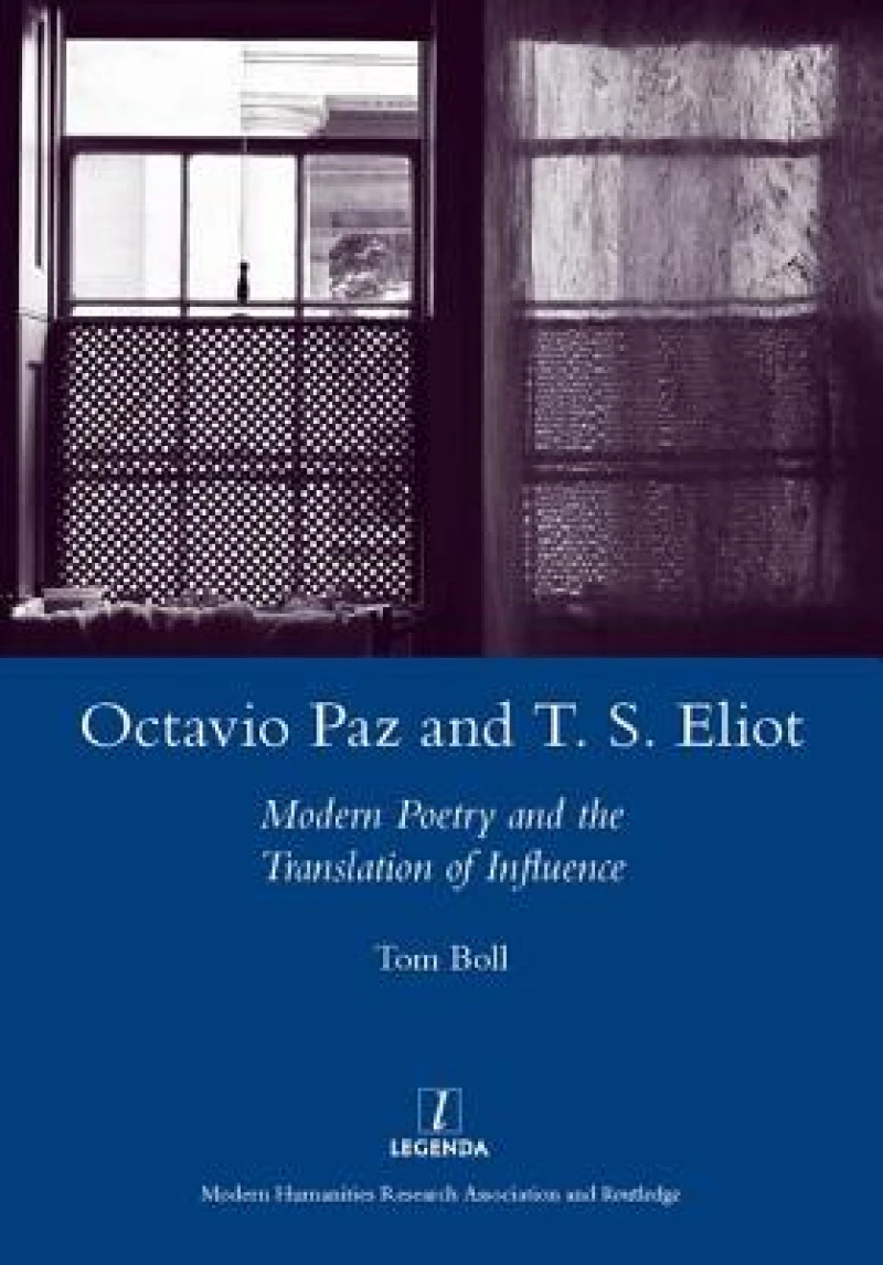 Octavio Paz and T. S. Eliot