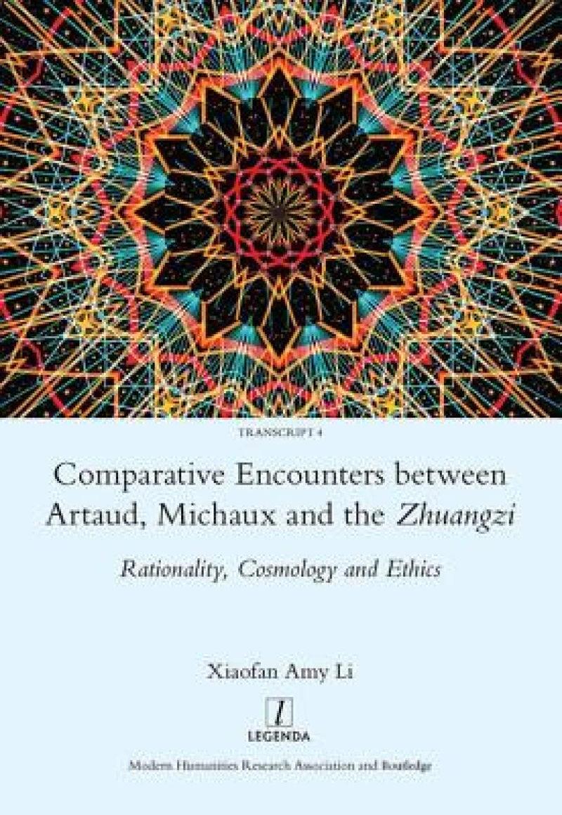 Comparative Encounters Between Artaud, Michaux and the Zhuangzi