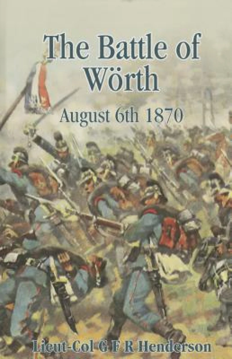 The Battle of Woerth August 6th 1870