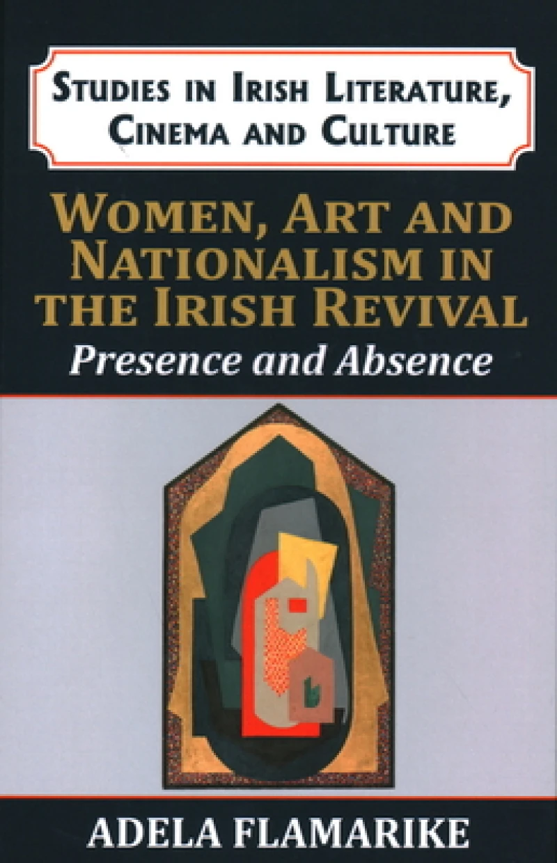 Women, Art and Nationalism in the Irish Revival
