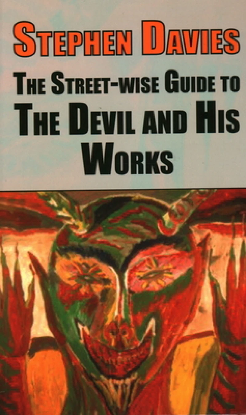 The Street-wise Guide to the Devil and His Works