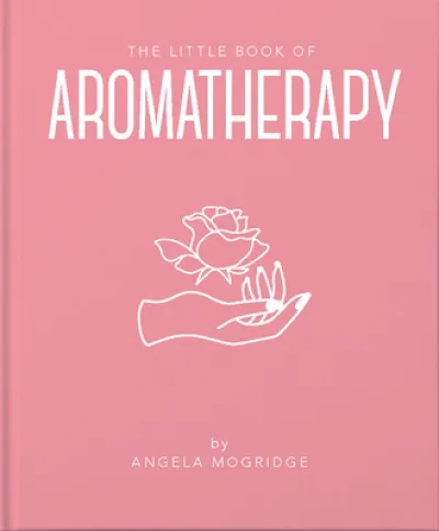 The Little Book of Aromatherapy