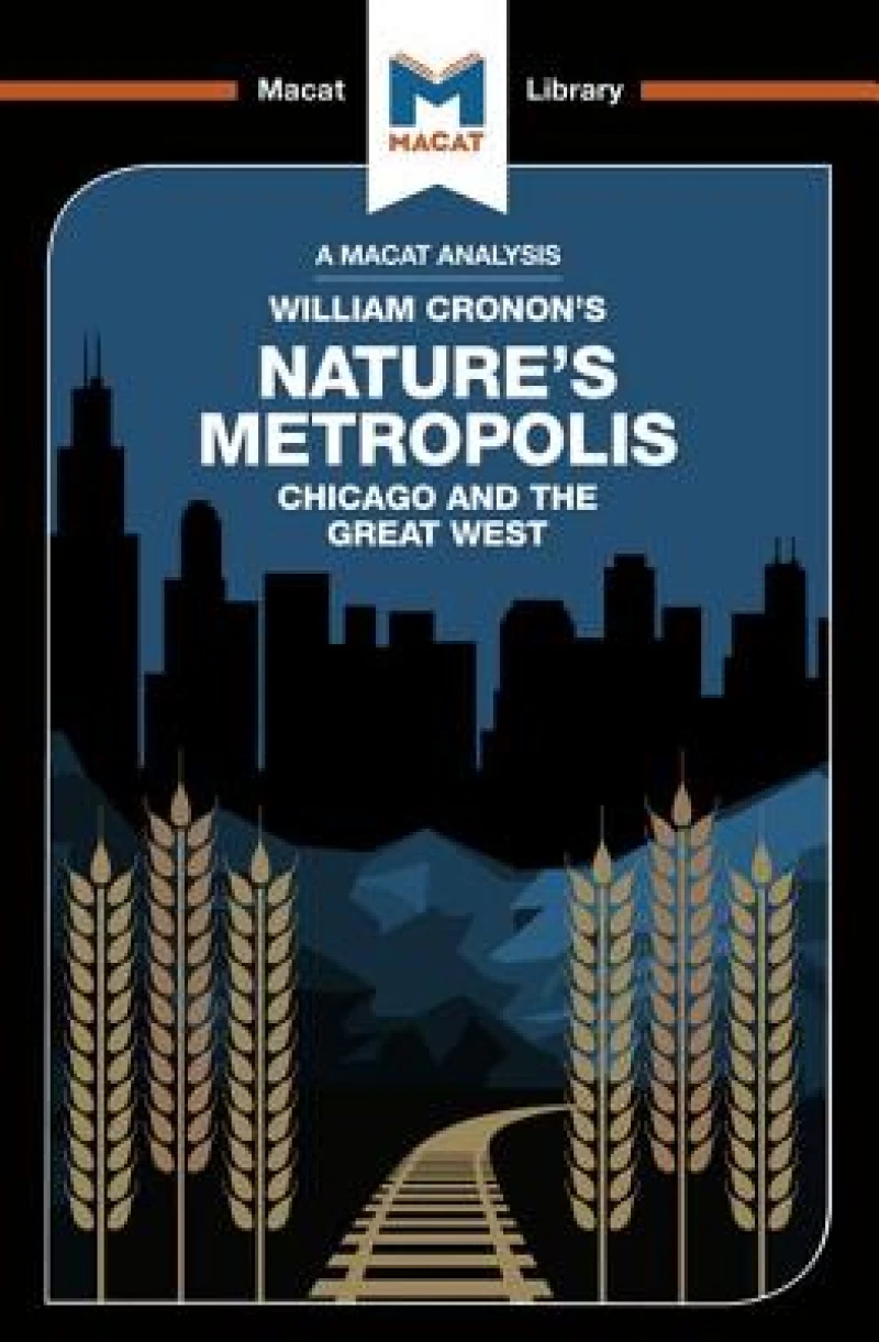 An Analysis of William Cronon's Nature's Metropolis