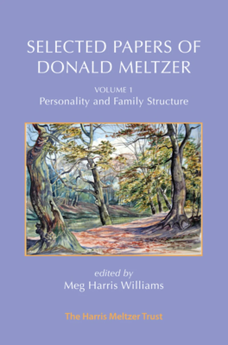 Selected Papers of Donald Meltzer - Volume 1