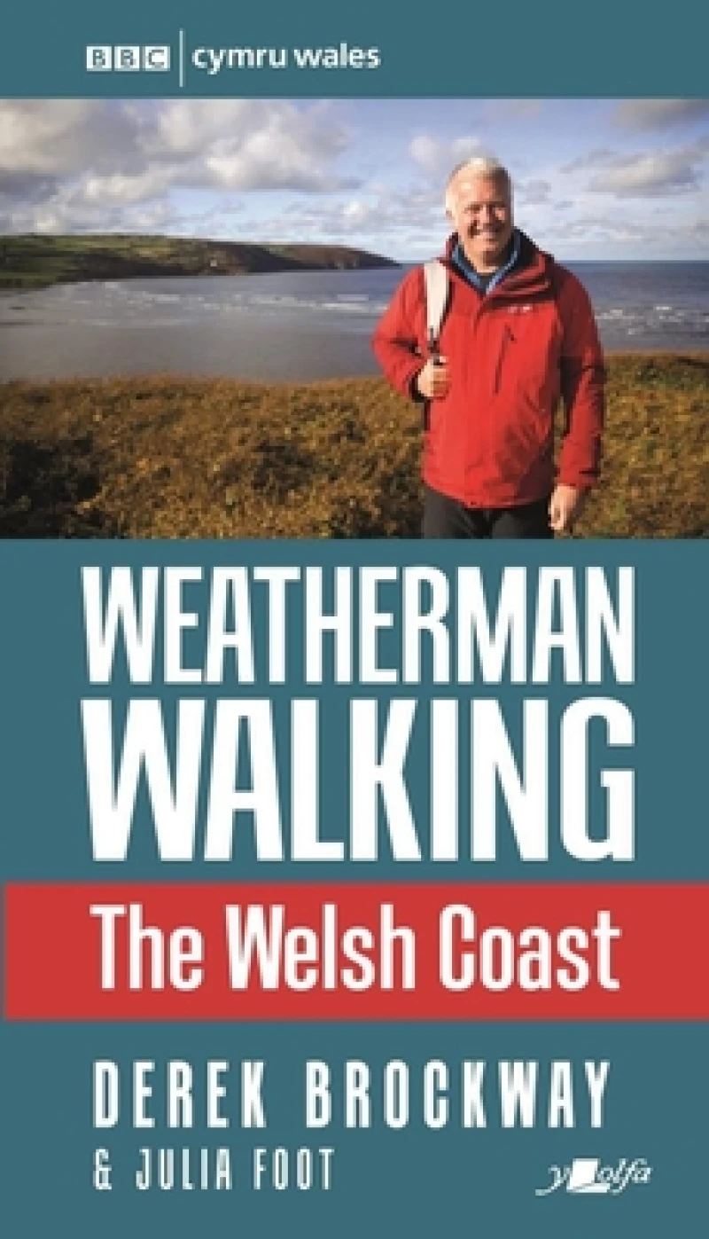 Weatherman Walking - The Welsh Coast