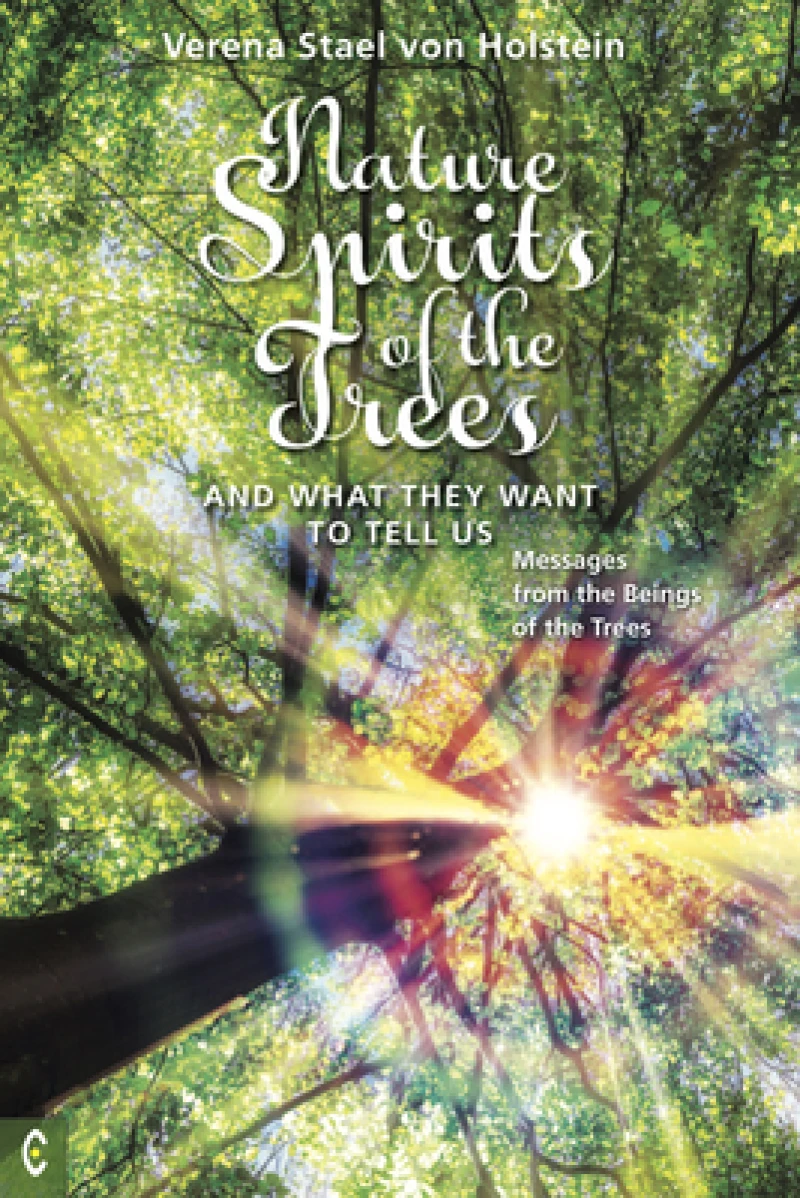 Nature Spirits of the Trees and What They Want to Tell Us