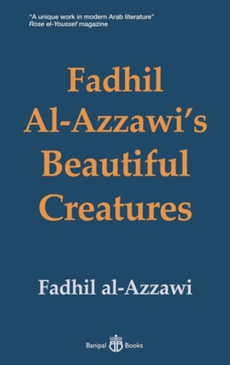 Fadhil Al-Azzawi's Beautiful Creatures