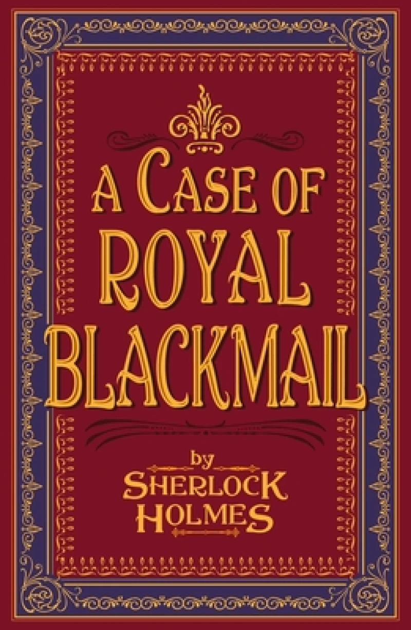 A Case of Royal Blackmail