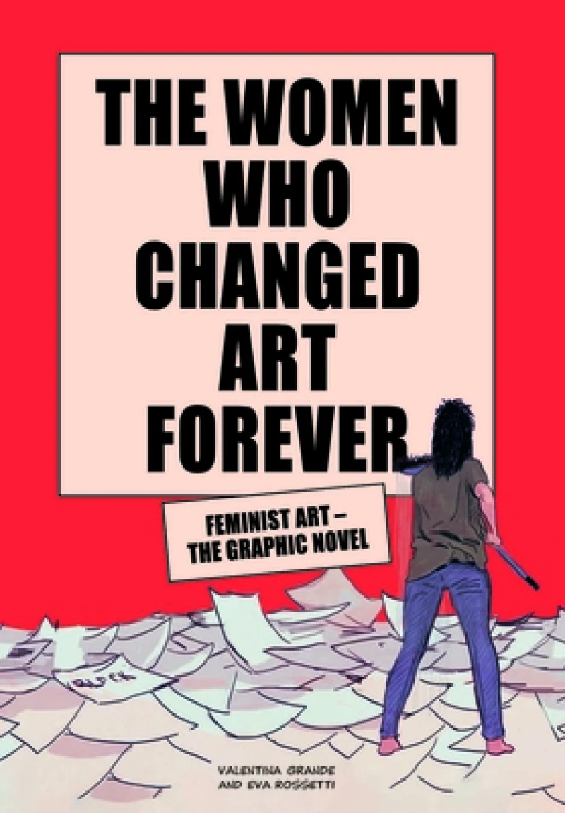 The Women Who Changed Art Forever