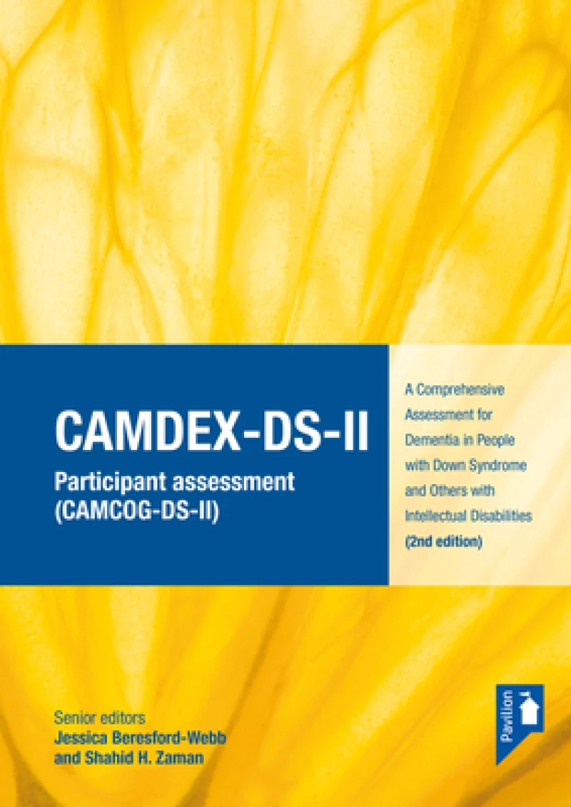 CAMDEX-DS-II: The Cambridge Examination for Mental Disorders of Older People with Down Syndrome and Others with Intellectual Disabilities. (Version II) Assessment of participant (CAMCOG-DS-II)