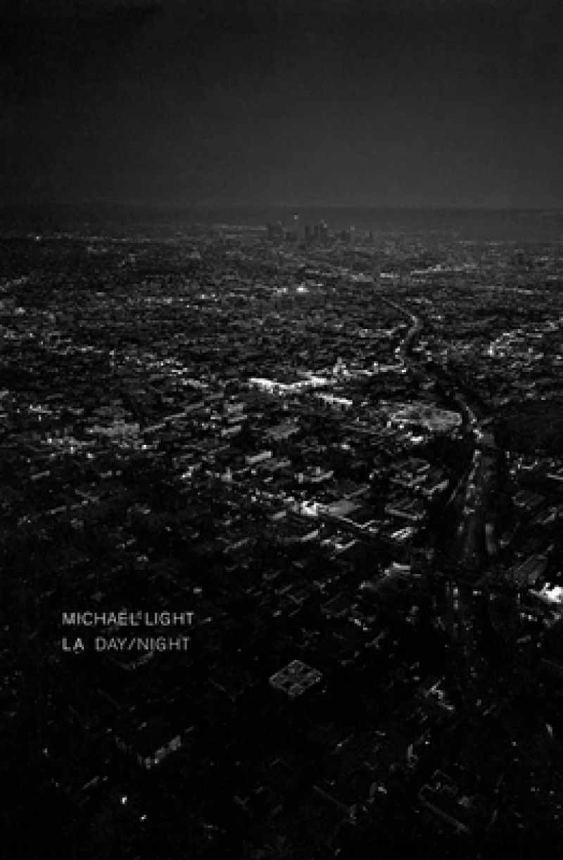 Michael Light: LA Day, LA Night