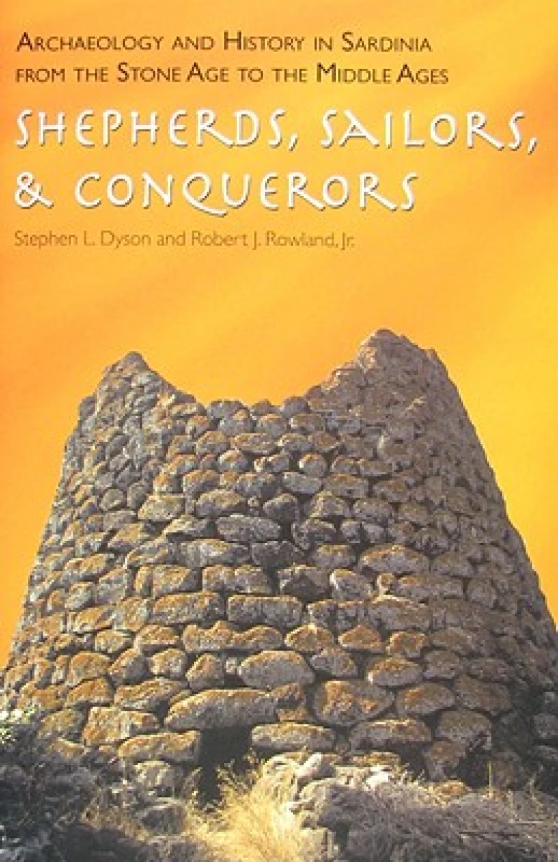 Archaeology and History in Sardinia from the Sto – Shepherds, Sailors, and Conquerors