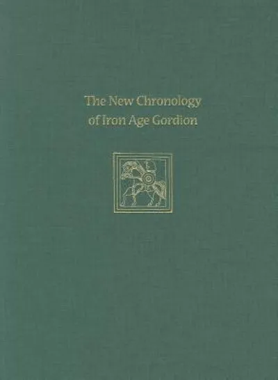 The New Chronology of Iron Age Gordion