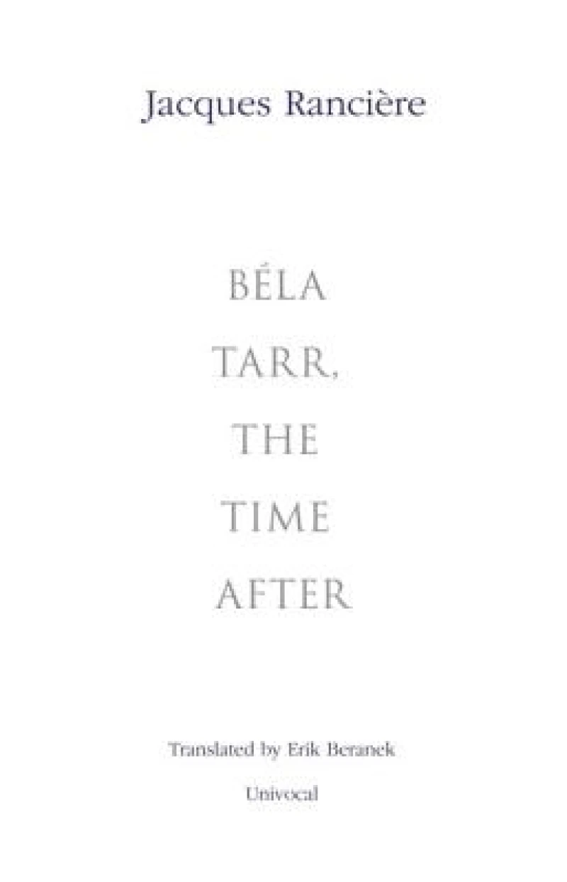 Bela Tarr, the Time After