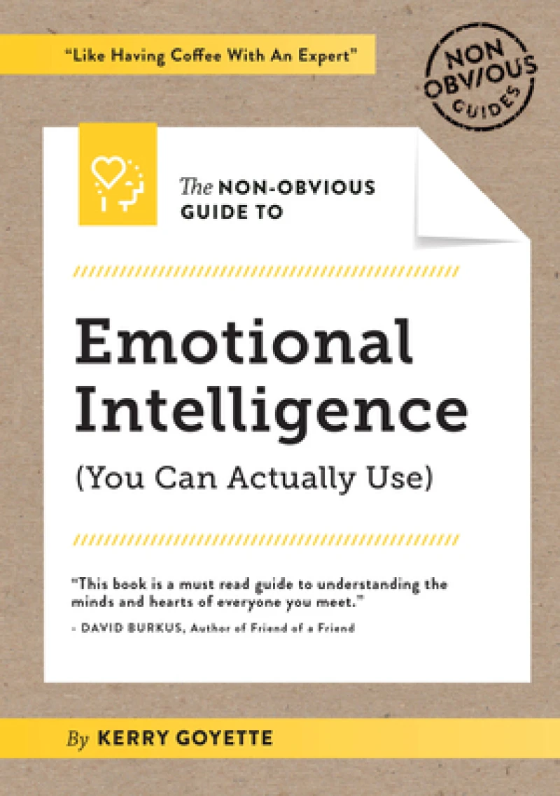 The Non-Obvious Guide to Emotional Intelligence (You Can Actually Use)
