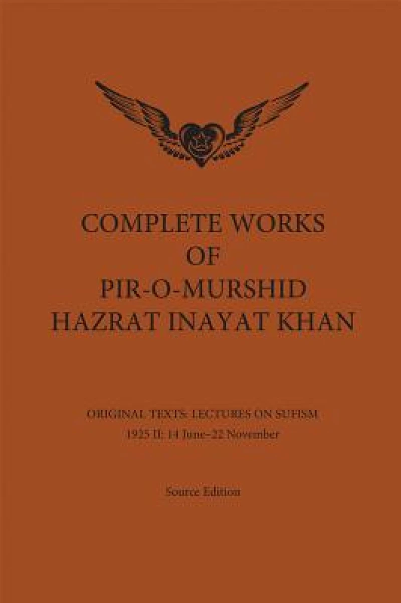 Complete Works of Pir-O-Murshid Hazrat Inayat Khan