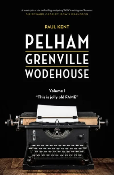 Pelham Grenville Wodehouse - Volume 1: This Is Jolly Old Fame