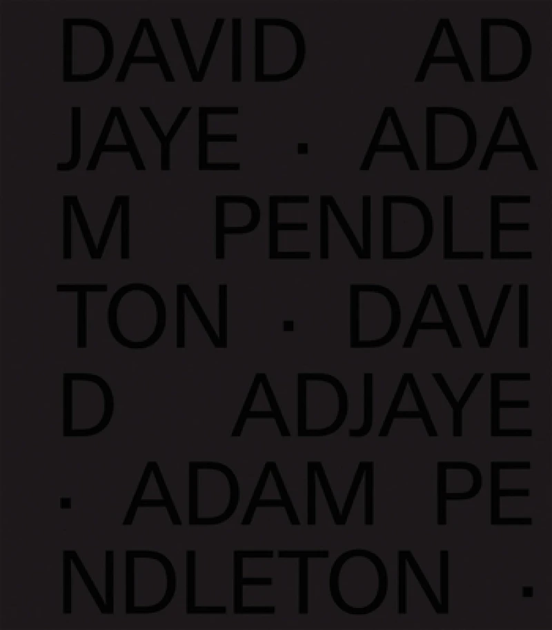 David Adjaye Adam Pendleton
